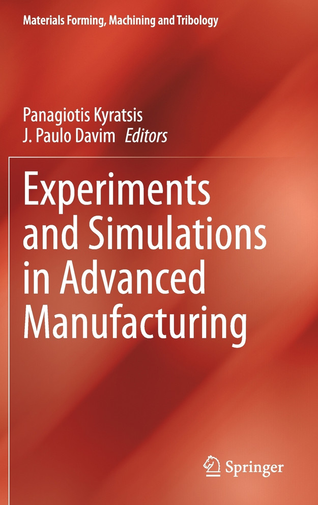 Experiments and Simulations in Advanced Manufacturing