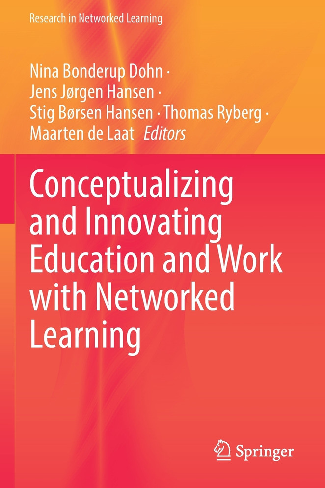 Conceptualizing and Innovating Education and Work with Networked Learning