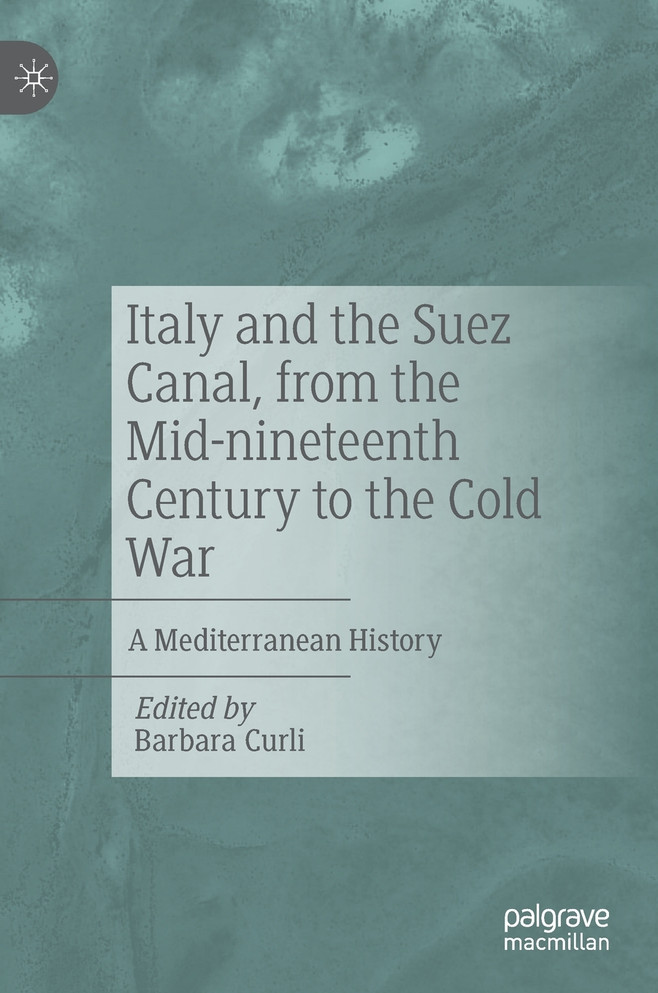 Italy and the Suez Canal, from the Mid-nineteenth Century to the Cold War
