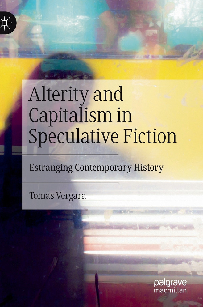 Alterity and Capitalism in Speculative Fiction