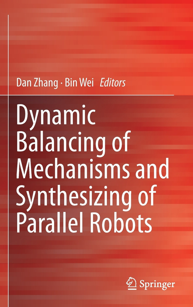 Dynamic Balancing of Mechanisms and Synthesizing of Parallel Robots