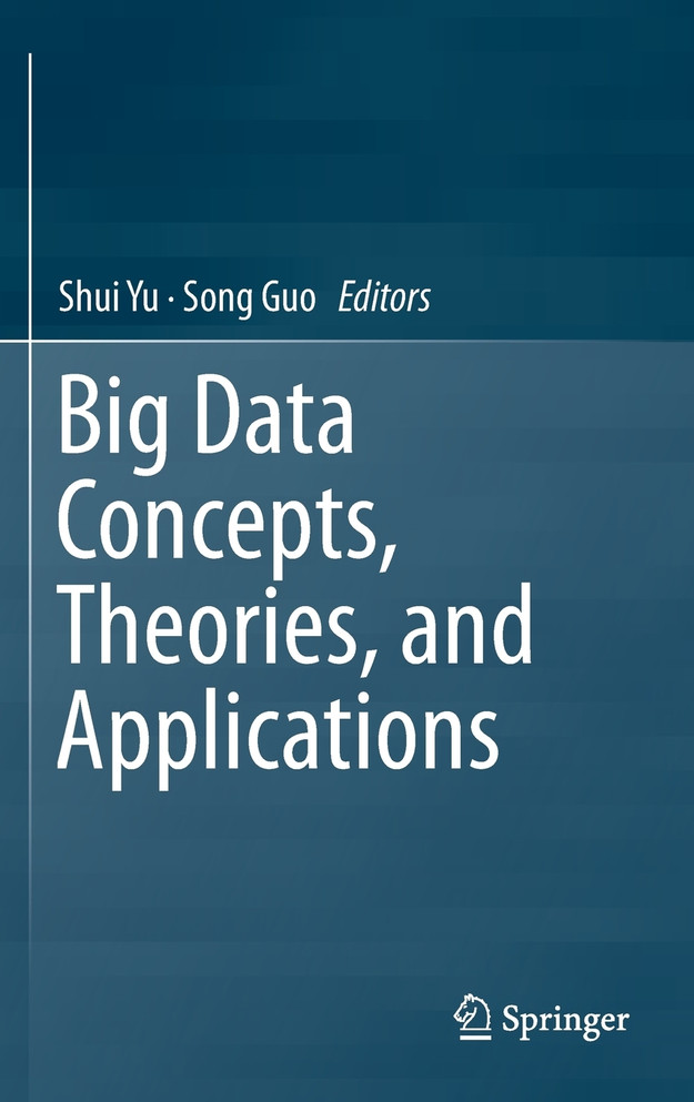Big Data Concepts, Theories, and Applications