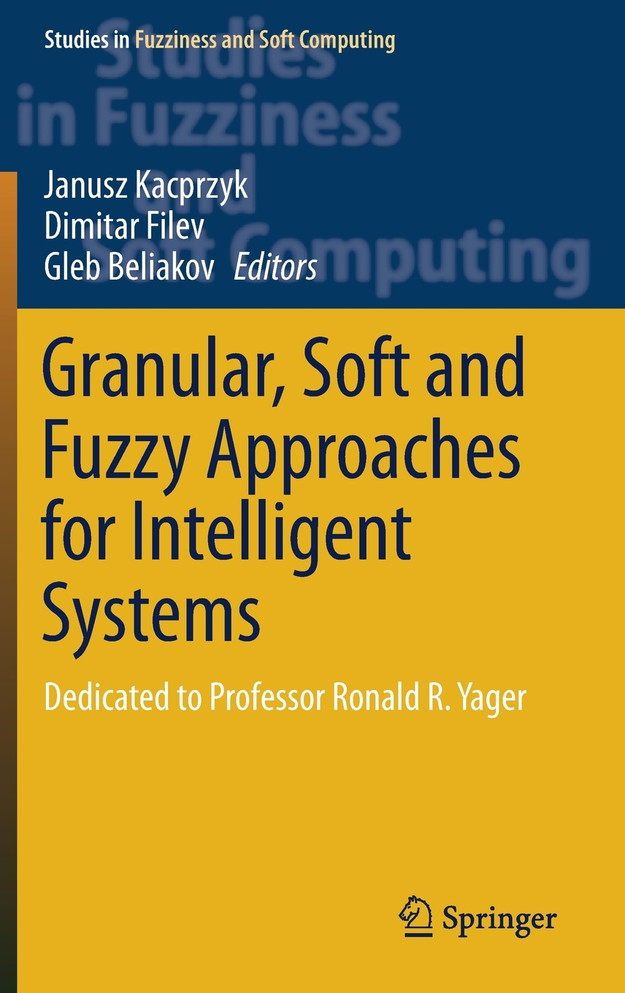 Granular, Soft and Fuzzy Approaches for Intelligent Systems