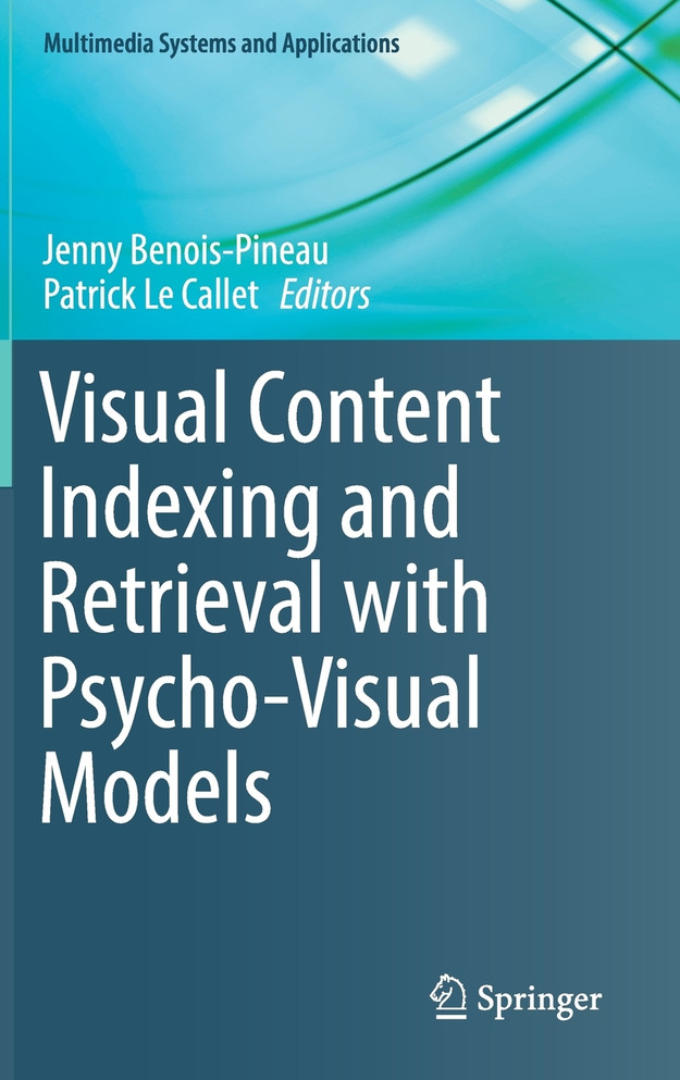 Visual Content Indexing and Retrieval with Psycho-Visual Models