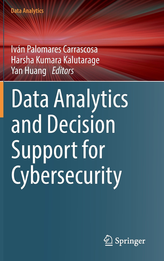 Data Analytics and Decision Support for Cybersecurity