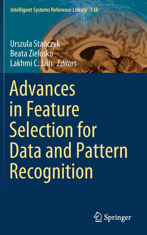 Advances in Feature Selection for Data and Pattern Recognition