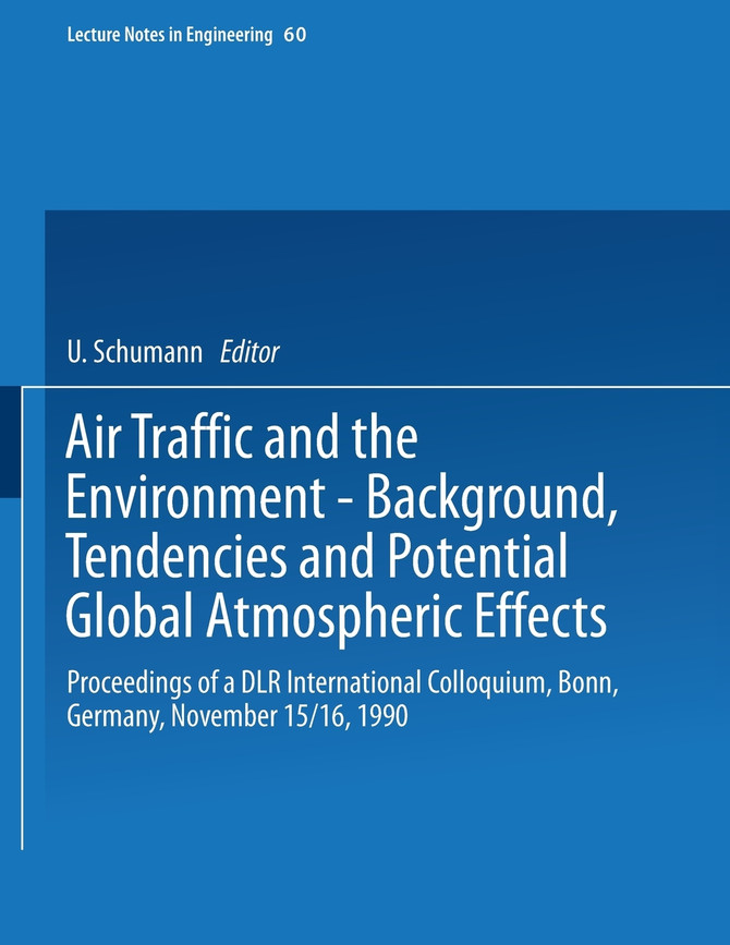 Air Traffic and the Environment Background, Tendencies and Potential Global Atmospheric Effects