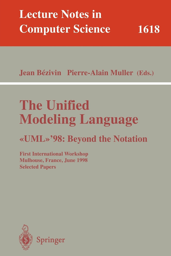 The Unified Modeling Language. <<UML>>'98