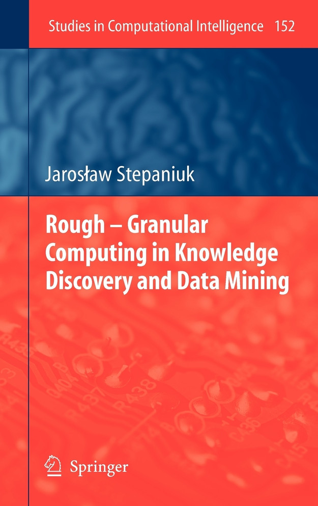 Rough - Granular Computing in Knowledge Discovery and Data Mining