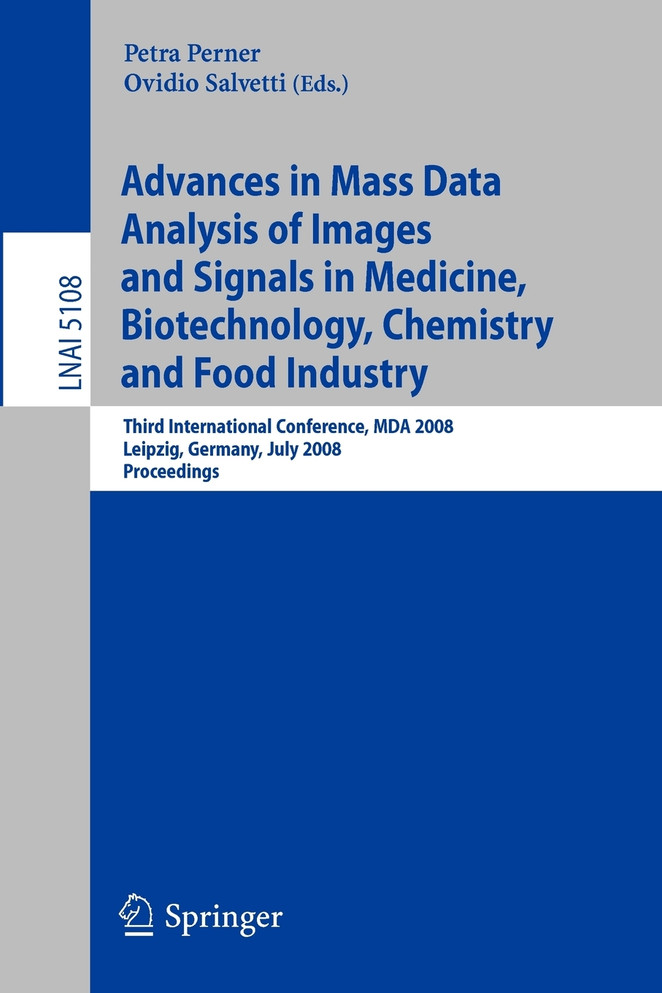 Advances in Mass Data Analysis of Images and Signals in Medicine, Biotechnology, Chemistry and Food Industry