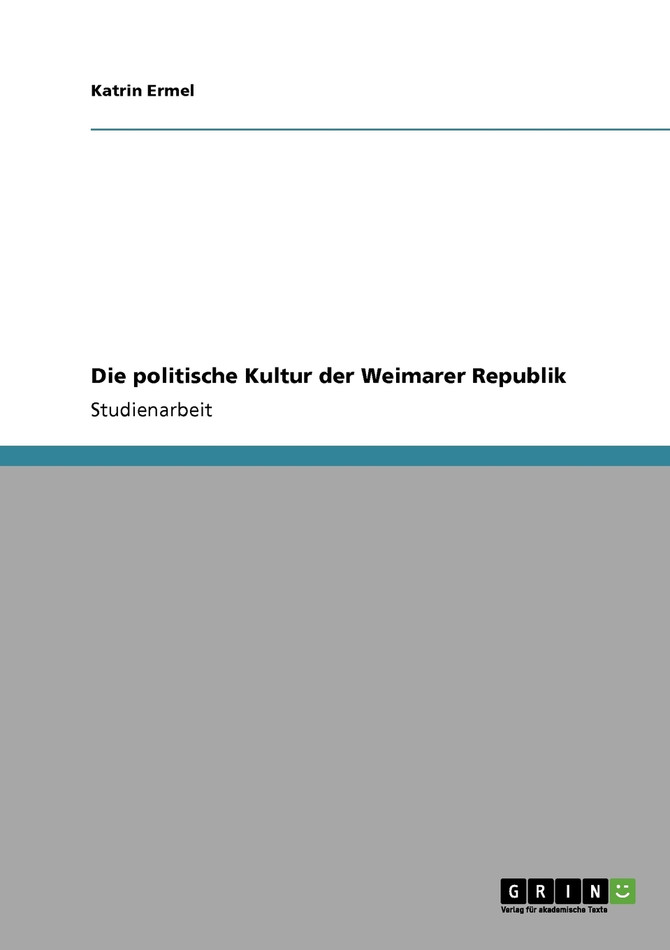 Die politische Kultur der Weimarer Republik