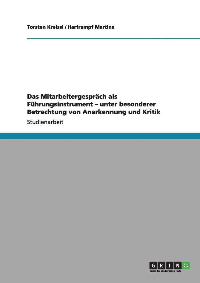 Das Mitarbeitergespräch als Führungsinstrument - unter besonderer Betrachtung von Anerkennung und Kritik