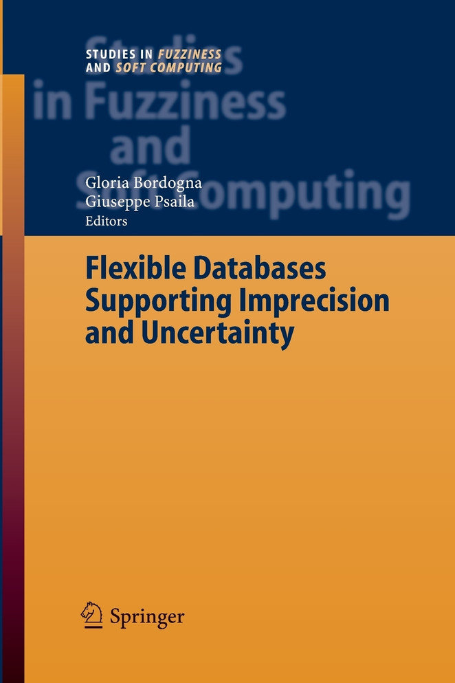Flexible Databases Supporting Imprecision and Uncertainty