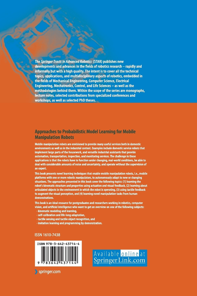 Approaches to Probabilistic Model Learning for Mobile Manipulation Robots