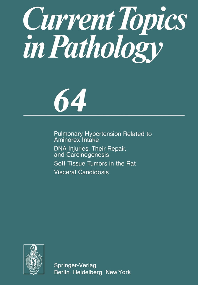 Pulmonary Hypertension Related to Aminorex Intake DNA Injuries, Their Repair, and Carcinogenesis Soft Tissue Tumors in the Rat Visceral Candidosis