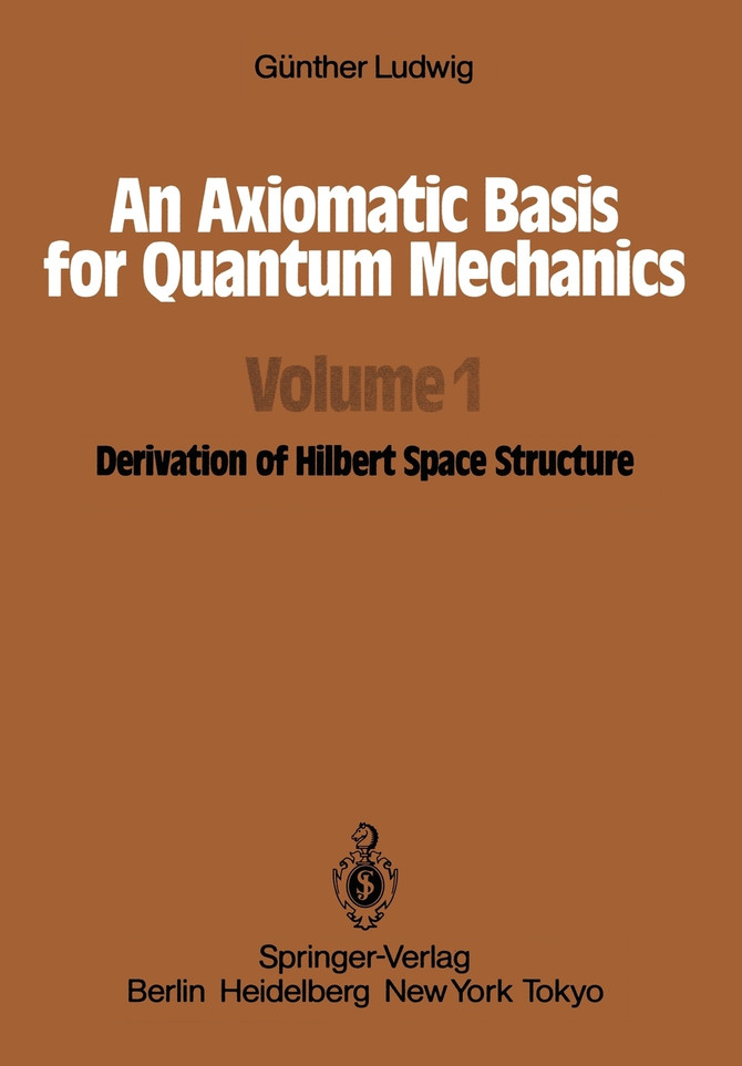 An Axiomatic Basis for Quantum Mechanics