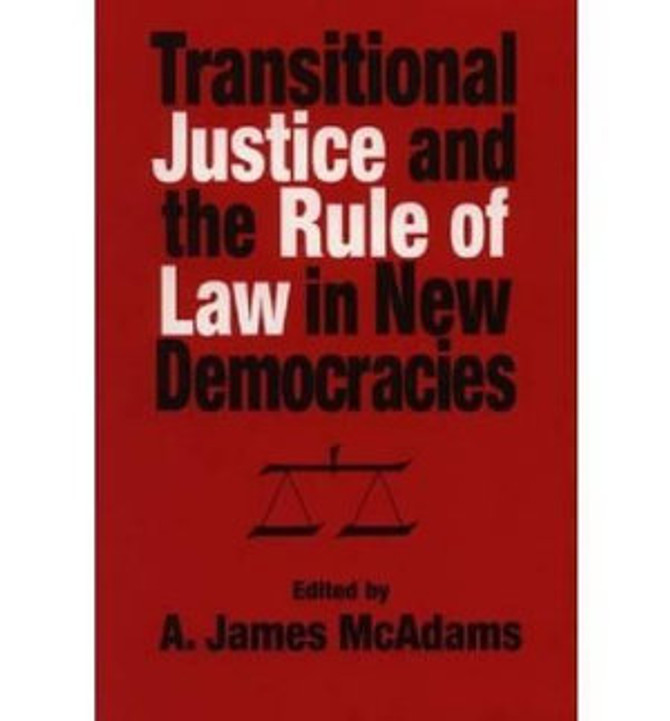 Transitional Justice and the Rule of Law in New Democracies