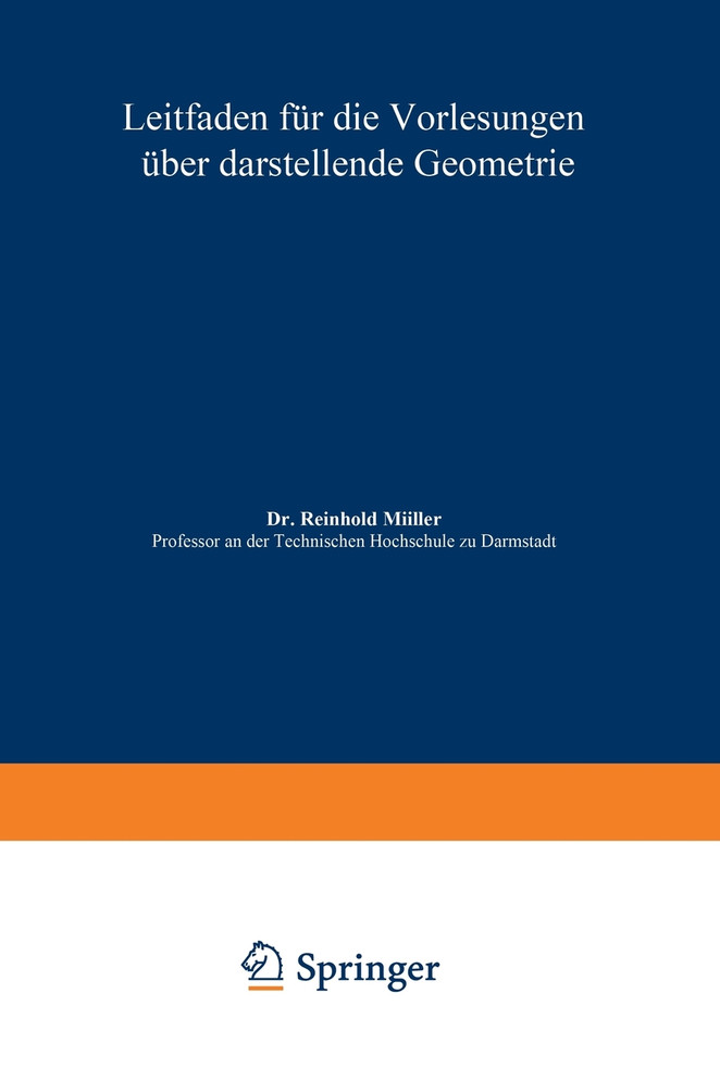 Leitfaden für die Vorlesungen über darstellende Geometrie