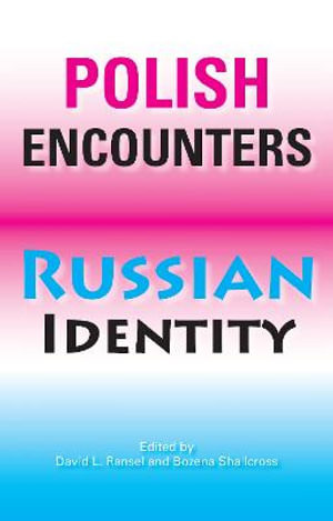 Polish Encounters, Russian Identity