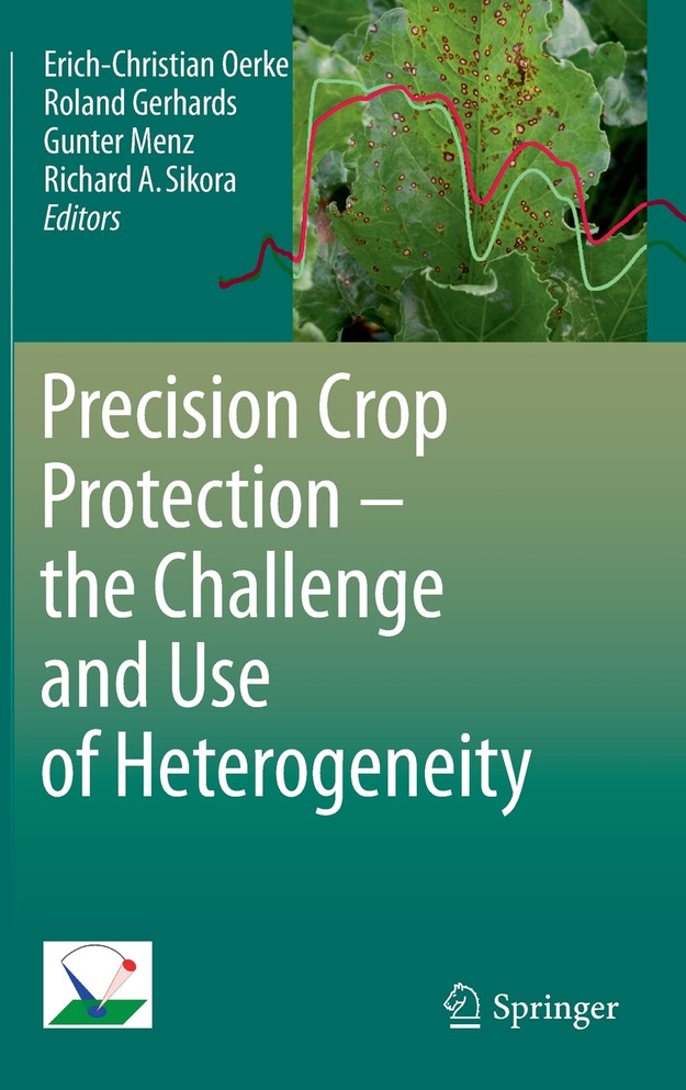Precision Crop Protection - The Challenge and Use of Heterogeneity