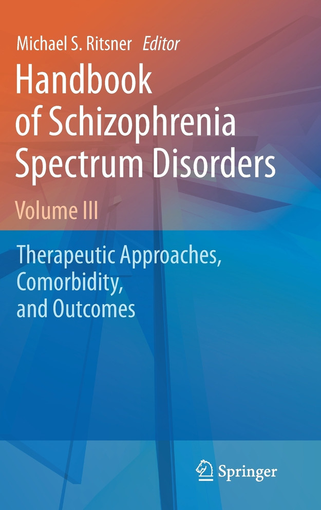 Handbook of Schizophrenia Spectrum Disorders, Volume III
