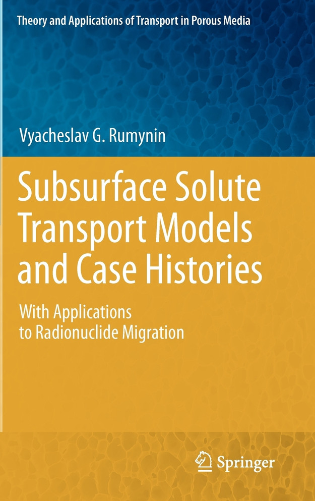 Subsurface Solute Transport Models and Case Histories