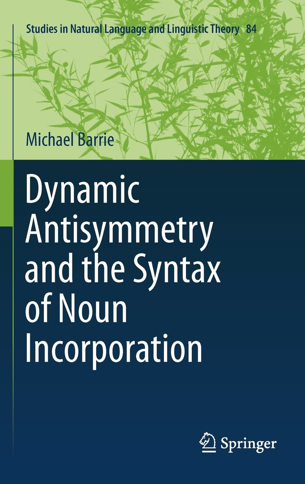 Dynamic Antisymmetry and the Syntax of Noun Incorporation