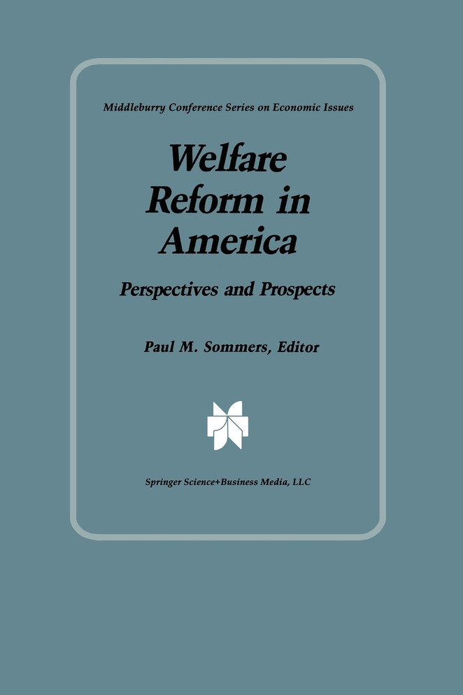 Welfare Reform in America Welfare Reform in America
