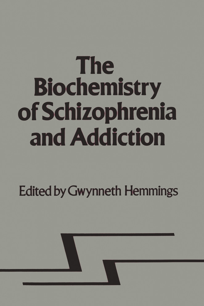 Biochemistry of Schizophrenia and Addiction