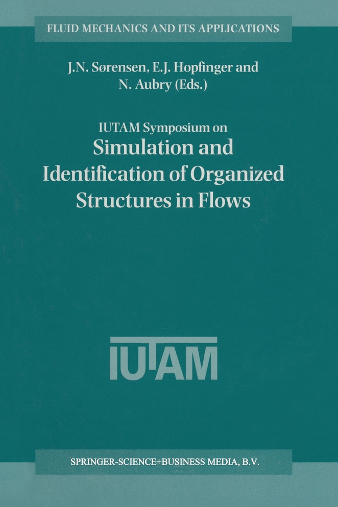 IUTAM Symposium on Simulation and Identification of Organized Structures in Flows