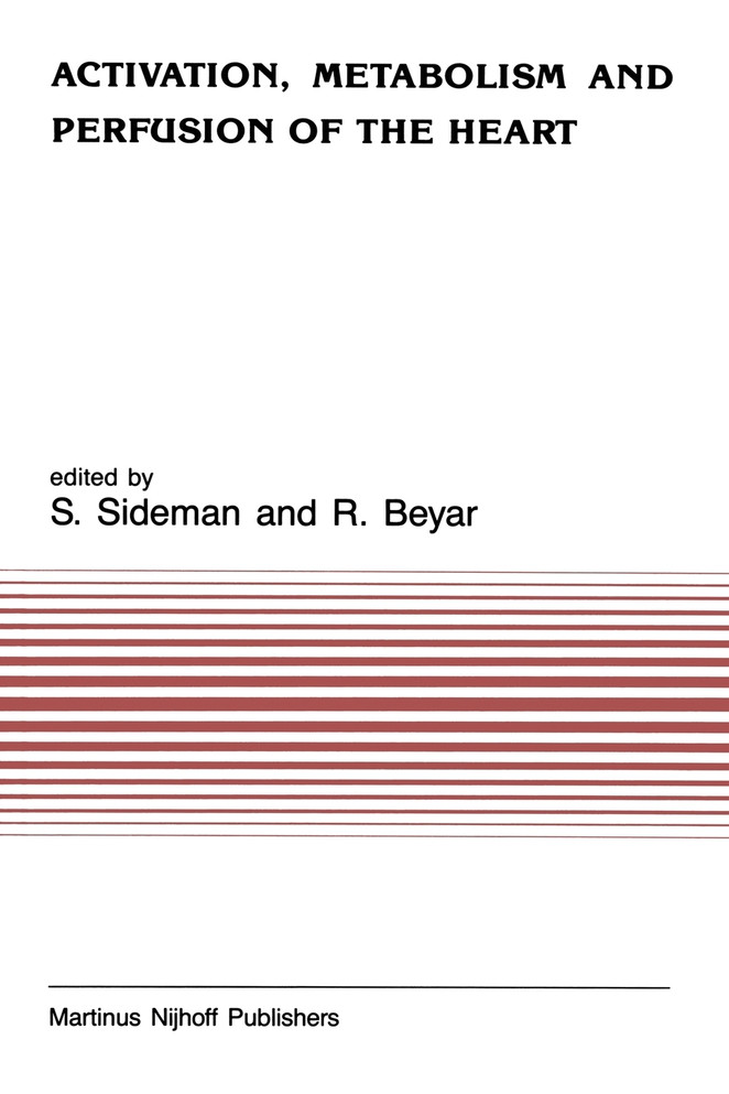 Activation, Metabolism and Perfusion of the Heart