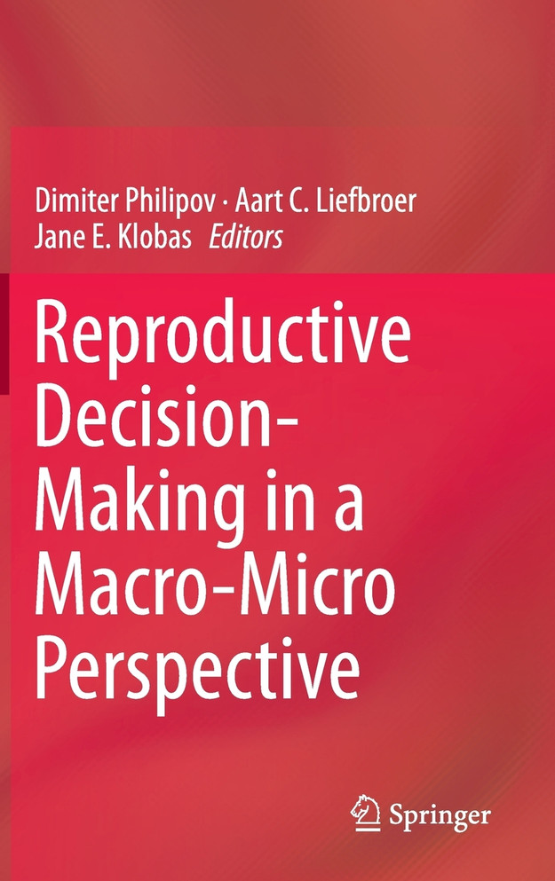 Reproductive Decision-Making in a Macro-Micro Perspective