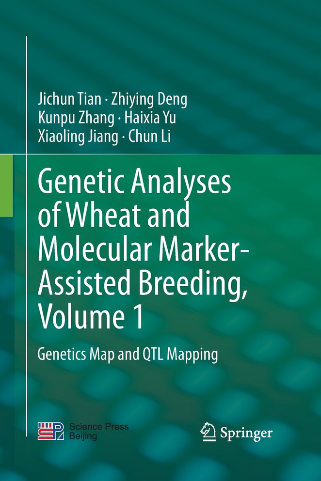 Genetic Analyses of Wheat and Molecular Marker-Assisted Breeding, Volume 1