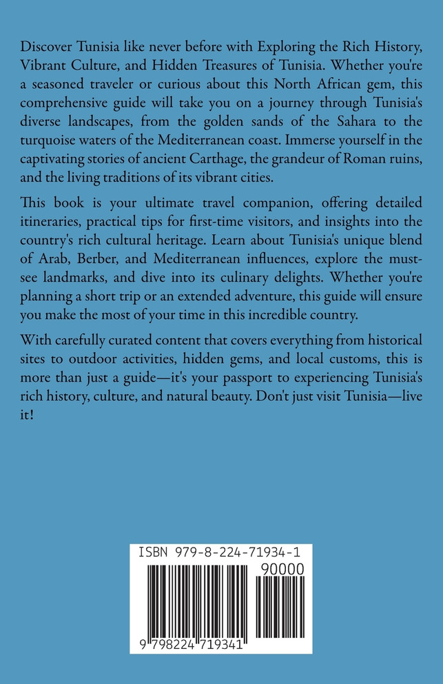 Exploring the Rich History, Vibrant Culture, and Hidden Treasures of Tunisia