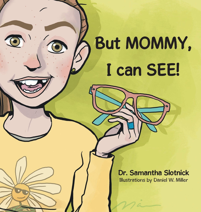 But MOMMY, I can SEE!