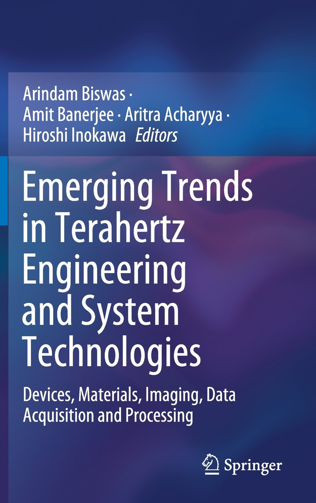 Emerging Trends in Terahertz Engineering and System Technologies