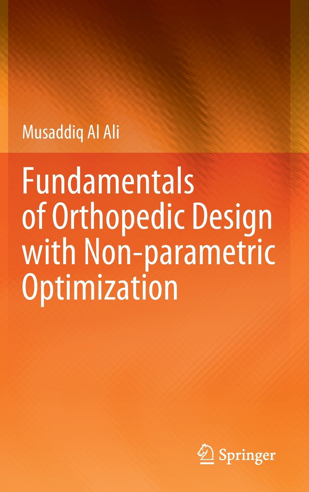 Fundamentals of Orthopedic Design with Non-parametric Optimization