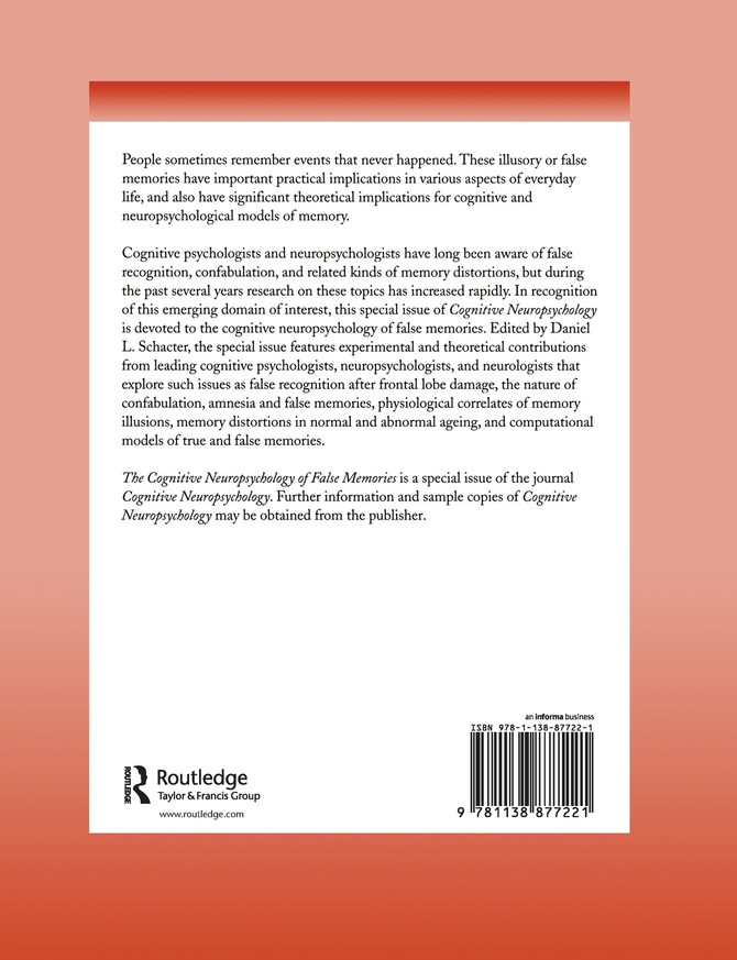 The Cognitive Psychology of False Memories