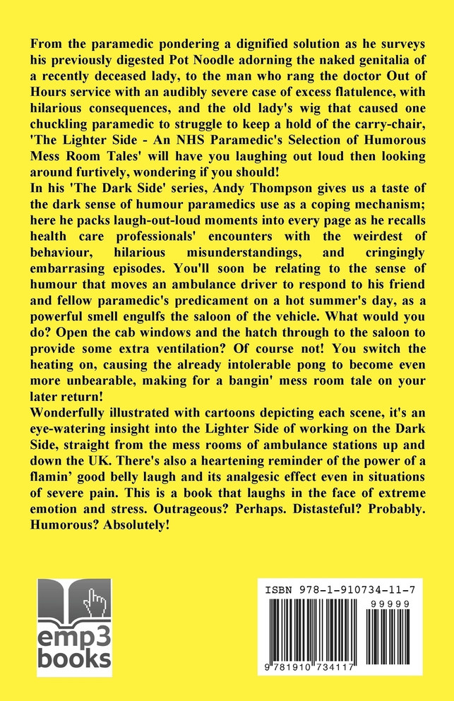 The Lighter Side. An NHS Paramedic's Selection of Humorous Mess Room Tales