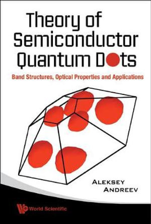 Theory Of Semiconductor Quantum Dots