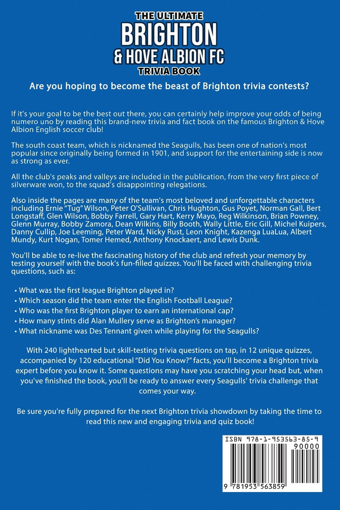The Ultimate Brighton & Hove Albion FC Trivia Book