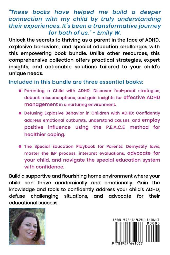 Parenting ADHD Power Pack 3 In 1 Bundle - Unlocking Your Child's Full Potential By Mastering Special Education, Defusing Explosive Behaviors, and Creating a Drama-Free Home