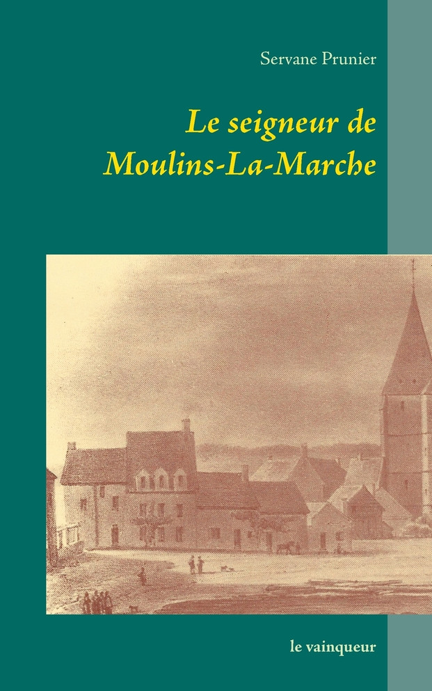 Le seigneur de Moulins-La-Marche