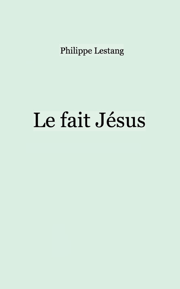 Le fait Jésus
