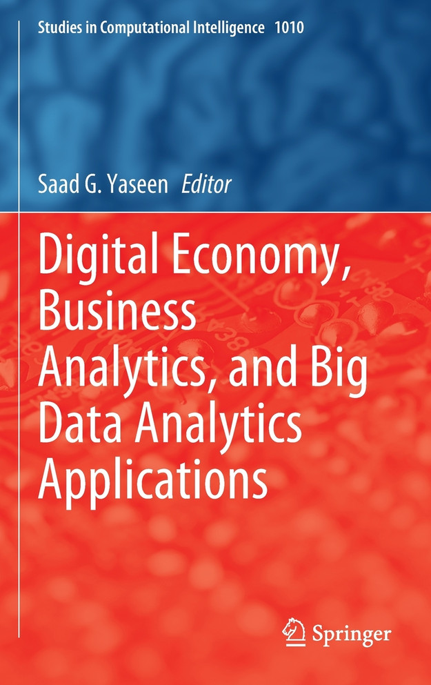 Digital Economy, Business Analytics, and Big Data Analytics Applications