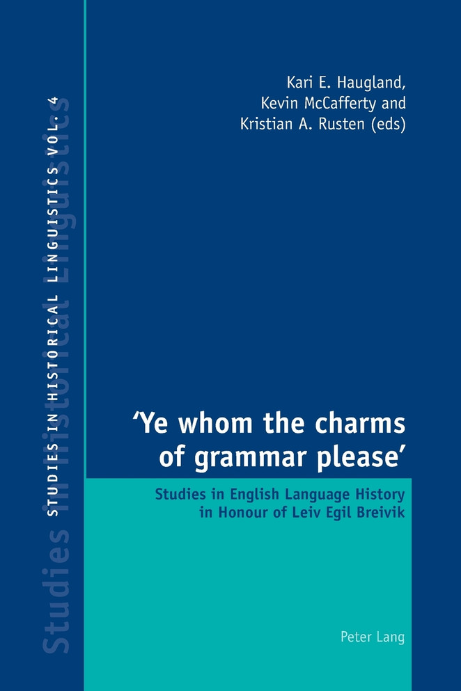 'Ye whom the charms of grammar please'; Studies in English Language History in Honour of Leiv Egil Breivik