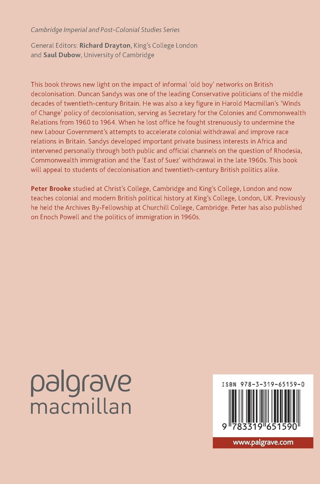 Duncan Sandys and the Informal Politics of Britain's Late Decolonisation