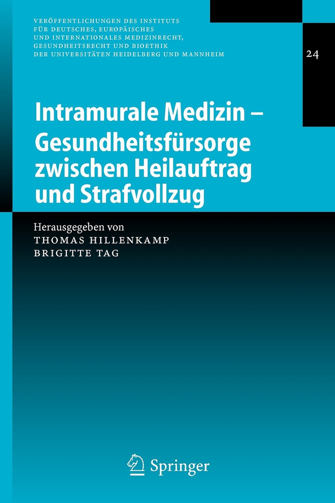 Intramurale Medizin - Gesundheitsfürsorge zwischen Heilauftrag und Strafvollzug
