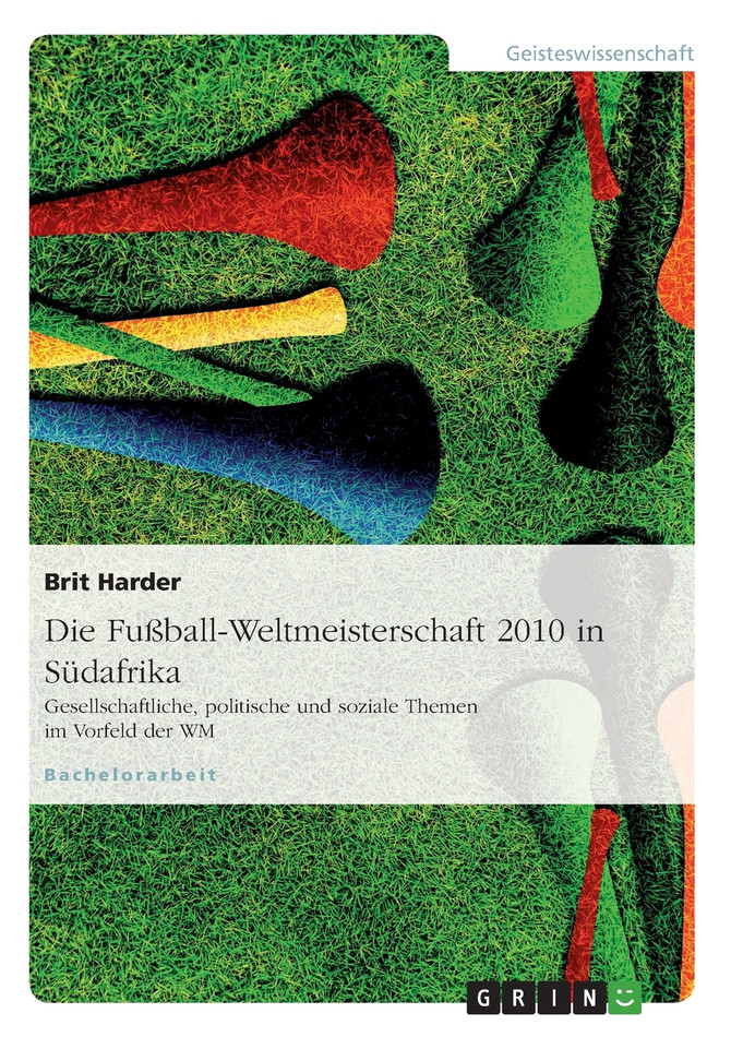 Die Fußball-Weltmeisterschaft 2010 in Südafrika