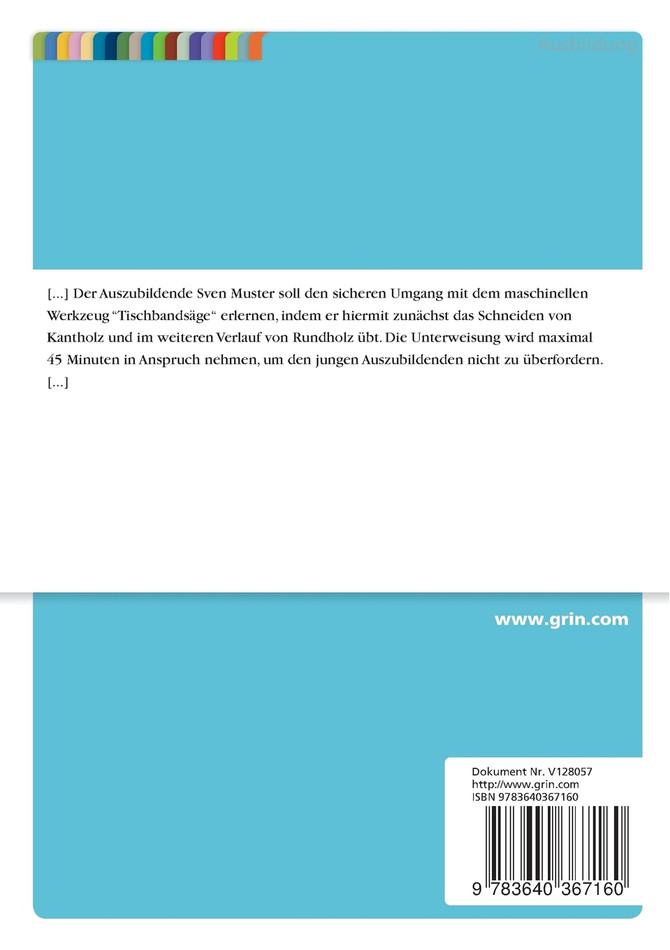 Das Schneiden von Kant- und Rundhölzern mittels Tischbandsäge (Unterweisung Dachdecker / -in)